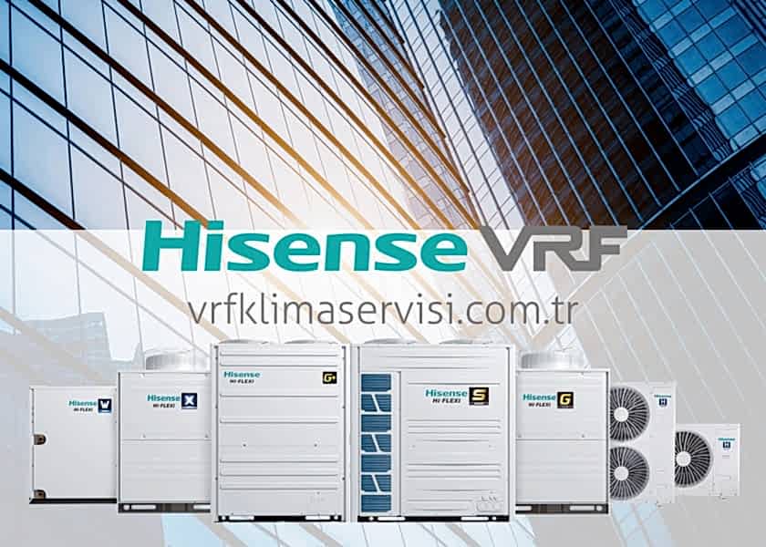 Hisense VRF Klima Servisi