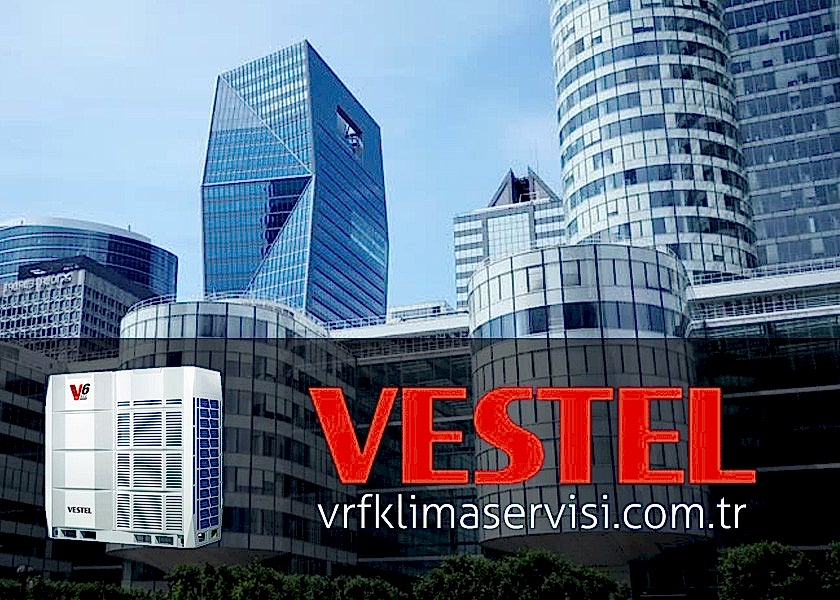 Vestel VRF Klima Servisi